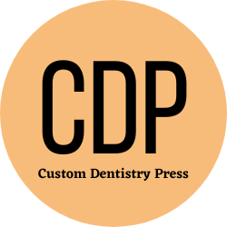 Custom Dentistry Press